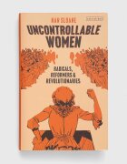 Bloomsbury Publishing PLC Книга Uncontrollable Women Nan Sloane