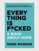 Inne Книга Everything is F*cked by Mark Manson English