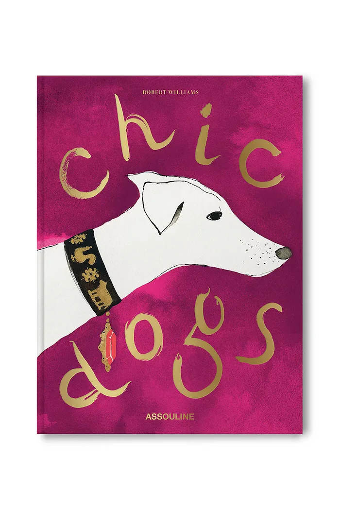 assouline Книга Chic Dogs by Robert Williams English