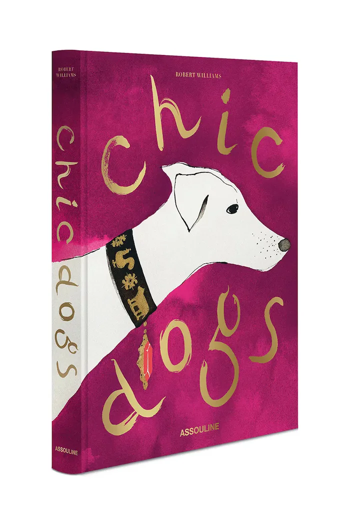 assouline Книга Chic Dogs by Robert Williams English