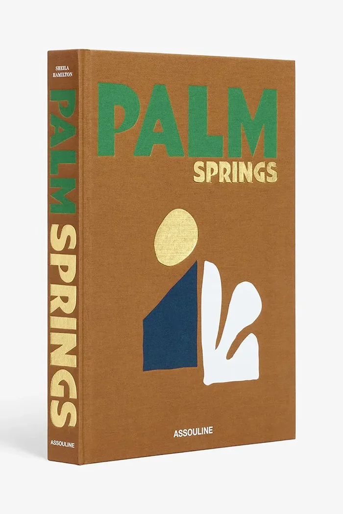 assouline Palm Springs Sheila Hamilton 9781649803511